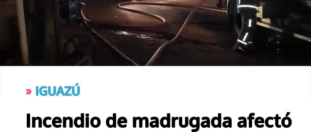 Incendio de madrugada afectó viviendas y un comercio en Puerto Iguazú