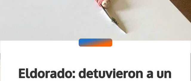 Eldorado: detuvieron a un hombre tras atacar con un arma blanca a la pareja de su ex