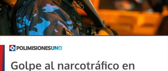 Golpe al narcotráfico en Apóstoles: la Policía incautó más de 2 toneladas de droga valuadas en 8.000 millones de pesos